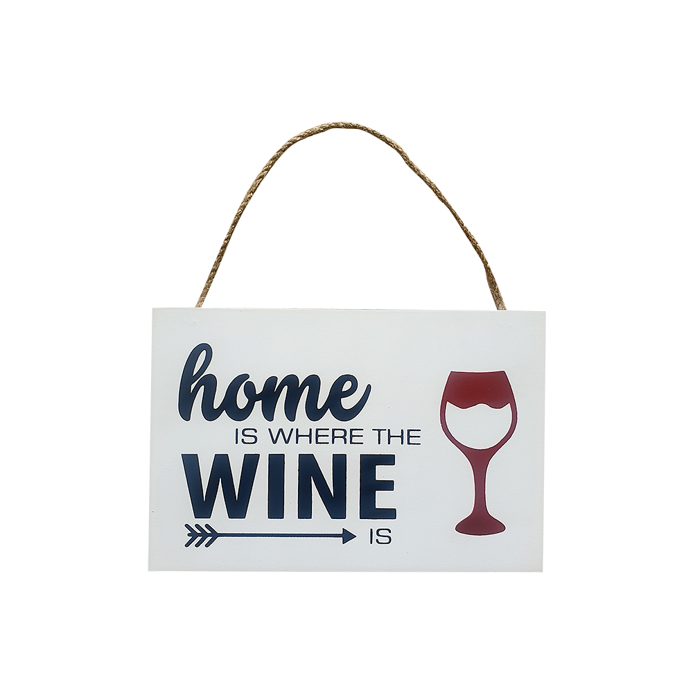 Home Is Where The Wine Is Sign