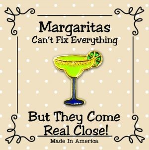 Margaritas Cant Fix Everything Pin/Brooch