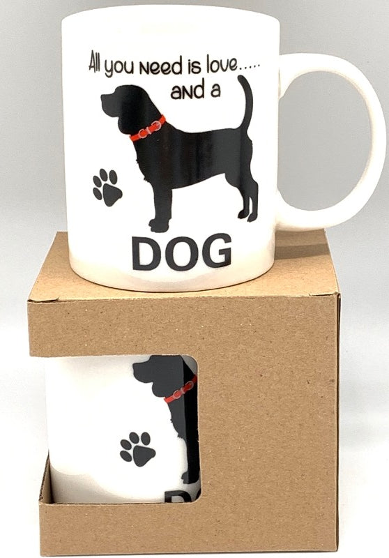 Ceramic Mug - All You Need Is A Dog