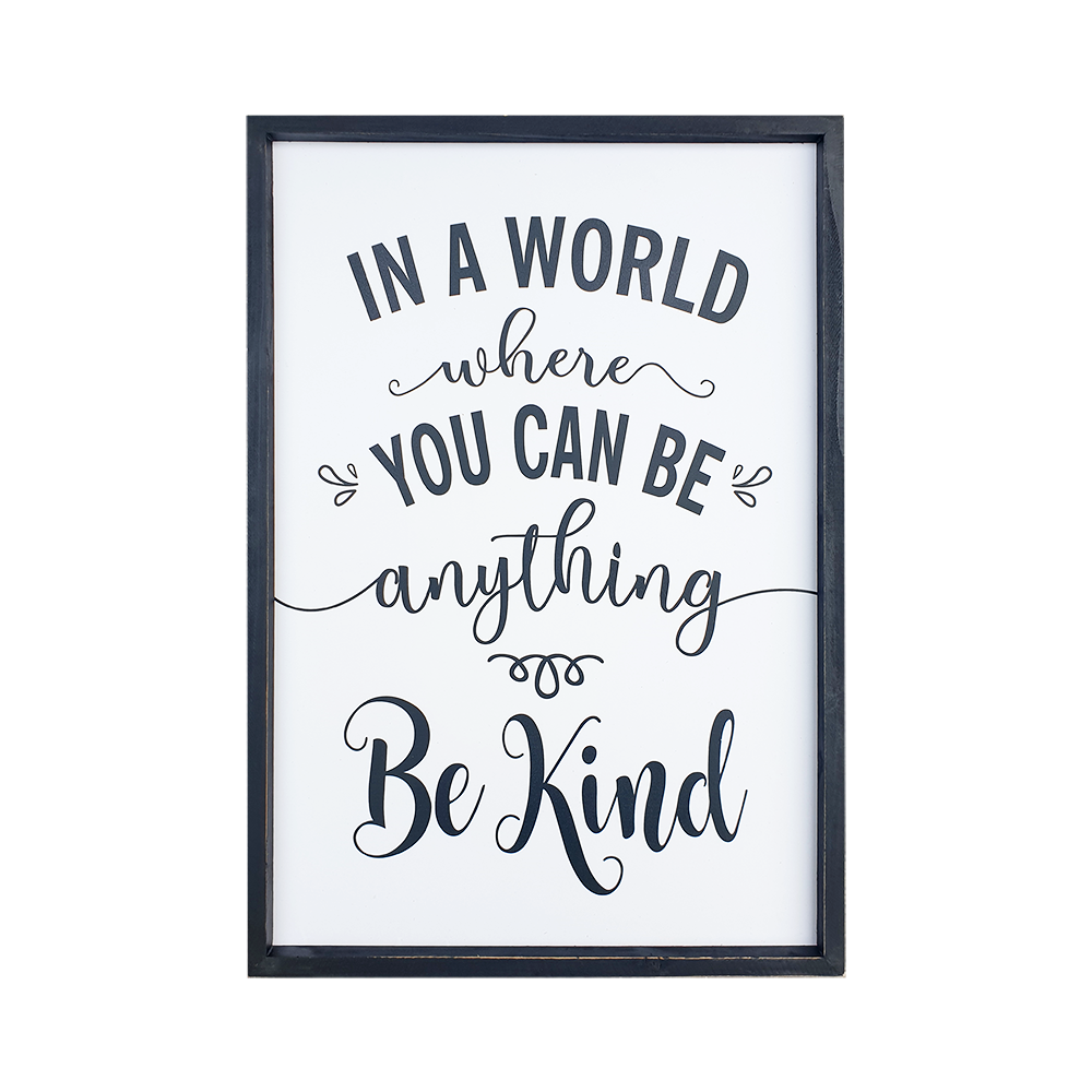 Be Anything Be Kind Sign