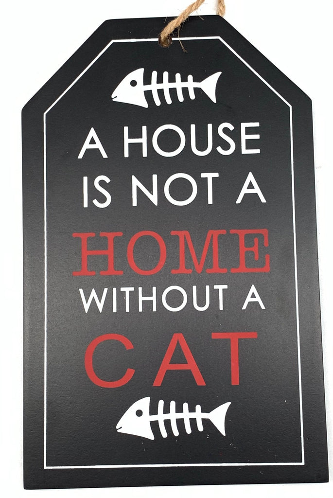 Sign A House Is Not a Home - Cat