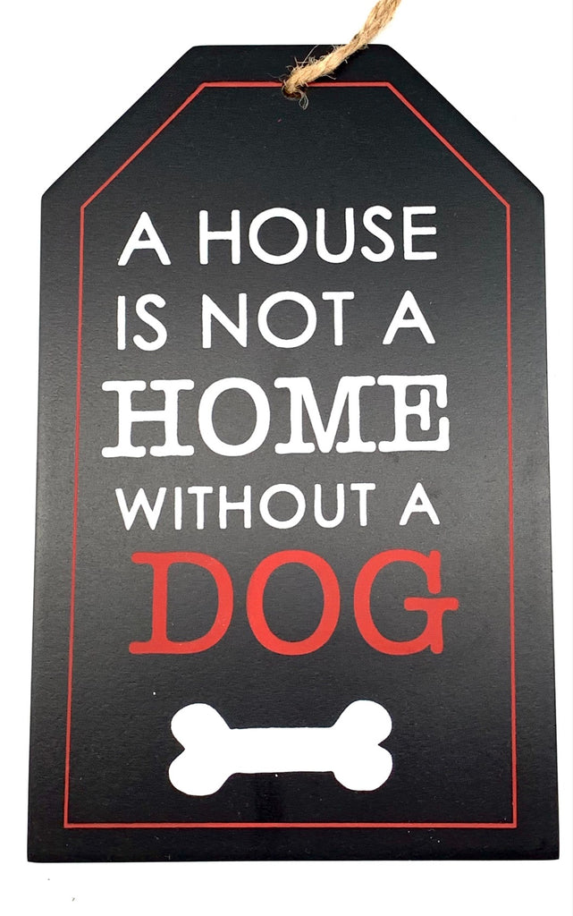 A House Is Not A Home - Dog