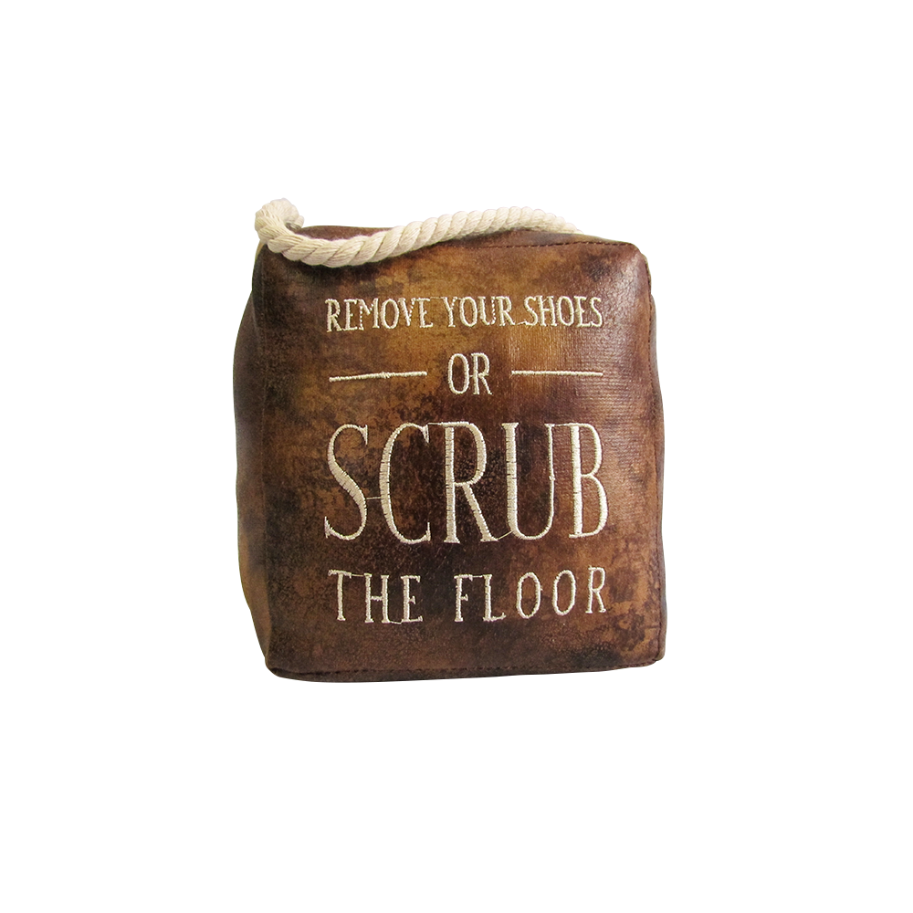 Remove Your Shoes Or Scrub The Floor Doorstop