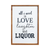 Love Laughter Liquor Wall Sign