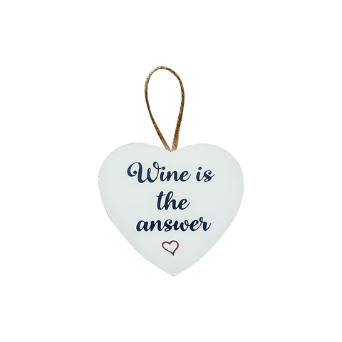 Wine Is The Answer Sign